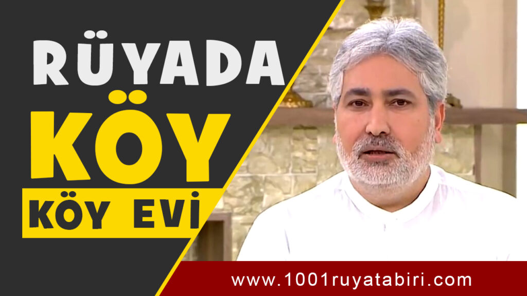 Rüyada Köy Görmek, Rüyada Köy Evi, Köy Çeşmesi - 1001Ruya