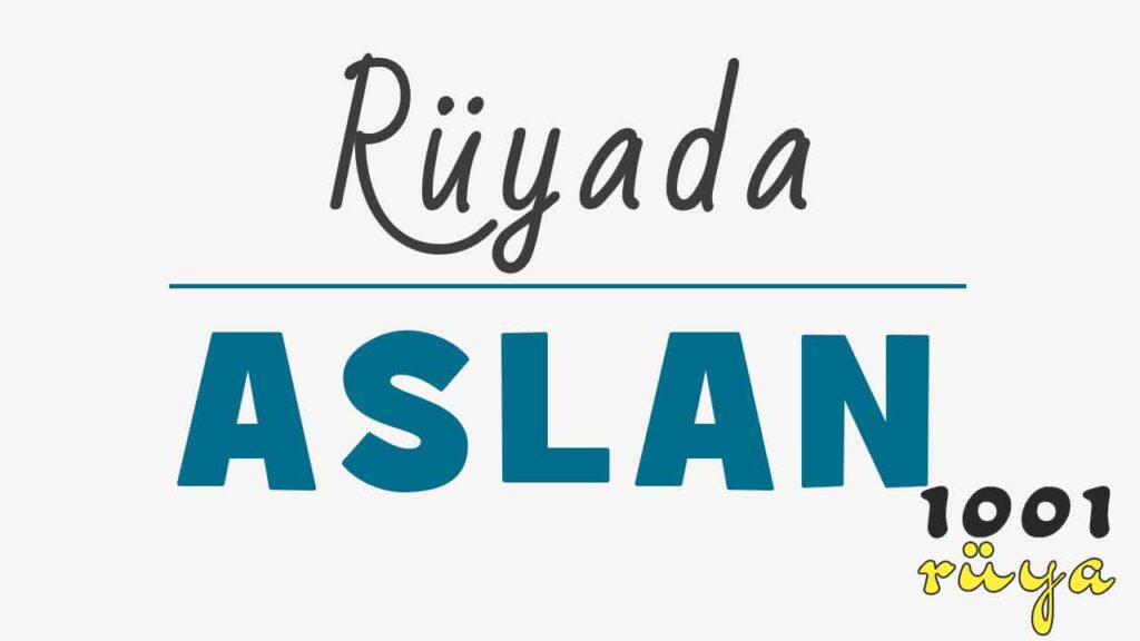 Rüyada Aslan Görmek, Aslan Saldırması, Kovalaması, Aslan Yavrusu 1001Ruya Rüyada Aslan Görmek, Aslan Saldırması, Kovalaması, Aslan Yavrusu 1001Ruya