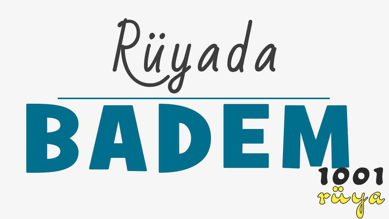 Ruyada Badem Gormek-Badem Yemek-Badem Toplamak-Badem sekeri-badem agaci ne demek-diyanet-islami
