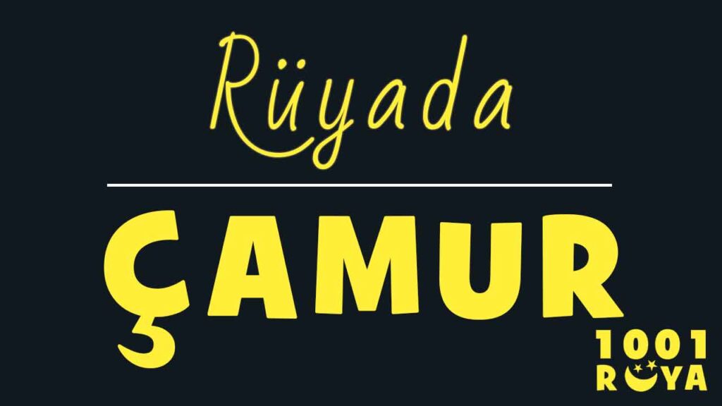 Rüyada Çamur Görmek, Çamur Temizlemek - 1001Ruya