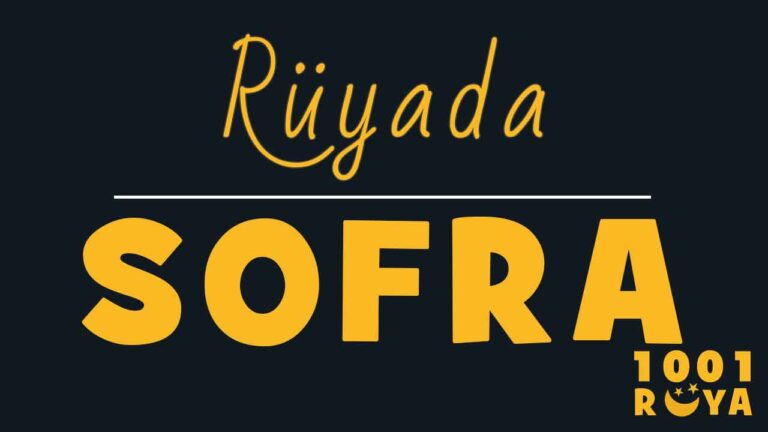 Rüyada Sofra Görmek, Sofra Kurmak, Kalabalık Sofra Görmek
