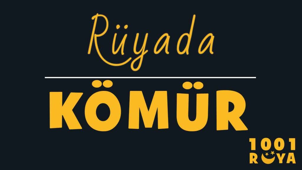 Rüyada Kömür Görmek, Kömür Taşımak